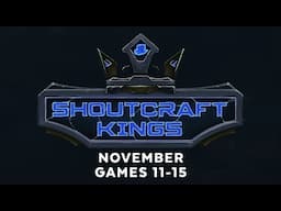 ShoutCraft Kings November - Games 6-10