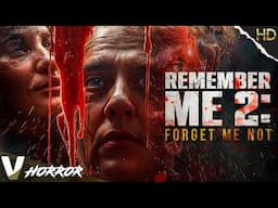 Unravel the Mystery | Remember Me 2: Forget Me Not | Horror Thriller Movie | Free Movie