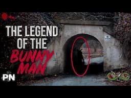 The Legend of the Bunny Man: The Scary True Story