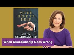 Diane Dimond with 'We're Here to Help: When Guardianship Goes Wrong'