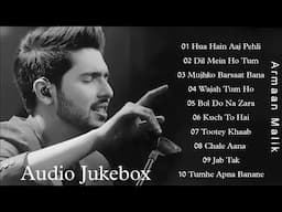 ARMAAN MALIK New Songs | Latest Bollywood Songs  |Best Songs Of Armaan Malik