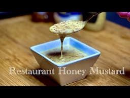 How to make - Restaurant Honey Mustard (much easier than you’d think)