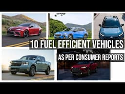 10 BEST Efficient Cars, Trucks, and SUVs under $35,000 as Per Consumer Reports