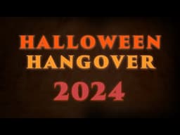 Halloween Hangover 2024: Halloween 10