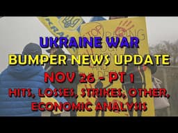 Ukraine War Update BUMPER NEWS (20241126a): Pt 1 - Overnight & Other News, Economic Analysis