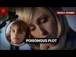 Martha Wise’s Poisonous Revenge - Deadly Women - True Crime