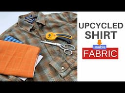 How To Upcycle Dress Shirts Into Quality Fabric | Thrifting Tips and Tricks