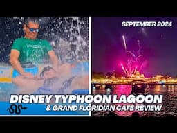 A Day at Typhoon Lagoon | GRAND FLORIDIAN Cafe Review | WALT DISNEY WORLD SEPT 2024