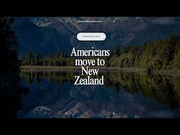 Top 3 Reasons why Americans move to New Zealand