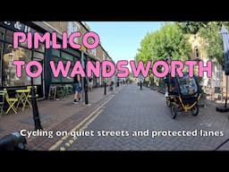 🚲 The best way to cycle from Pimlico to Wandsworth