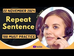 PTE Repeat Sentence - NOVEMBER 2024 - MUST PRACTICE