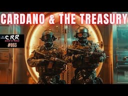 Cardano (ADA) & the Treasury | Cardano Rumor Rundown #693