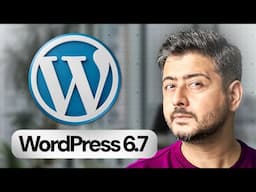 WordPress 6.7 - All Features Tested