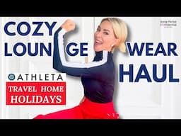 Cozy ATHLETA LOUNGE WEAR HAUL: Travel & Holidays