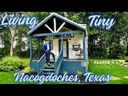 LIVING TINY with MR TINY- TINY HOME EMBRACING SERENITY in NACOGDOCHES, TEXAS!