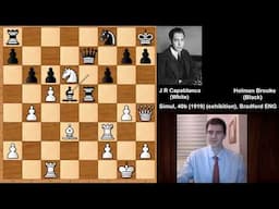 How Capablanca Missed The winning Move Badly: Capablanca vs Holman Brooke (1919)