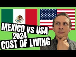 SHOCKING COST OF LIVING - Mexico vs USA in 2024