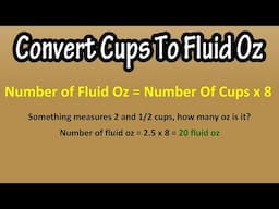 How To Convert Or Change Cups To Fluid Ounces Oz Explained - Formula For Cups To Fluid Ounces