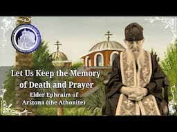 Let Us Keep the Memory of Death and Prayer