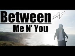 Simon Nogueira ... BETWEEN ME N' YOU