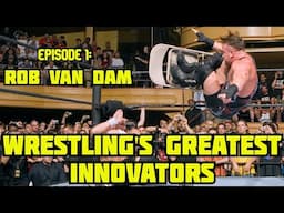 Rob Van Dam - Wrestling's Greatest Innovators - Episode 1