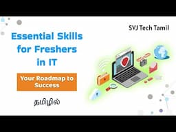 Essential Skills for Freshers in IT: Your Roadmap to Success - Tamil