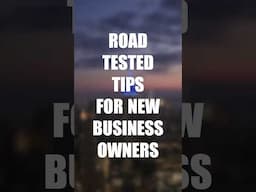 Road Tested Tips for New Business Owners #Shorts #smallbusiness #businessowner