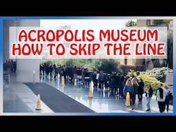 ACROPOLIS MUSEUM : How to avoid the HUGE LINES