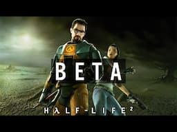 Half-Life 2 Beta - Everything You Need To Know!