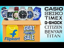 TOP 20 BEST Watch Offers in Flipkart GOAT SALE- Casio, G-Shock, Timex, Seiko, Titan, Benyar!