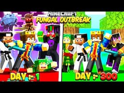 FINALE - 300 DAYS IN FUNGAL INFECTION OUTBREAK WORLD😰| MINECRAFT