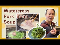 Watercress Pork Bone Soup 【My Mom's Recipe】