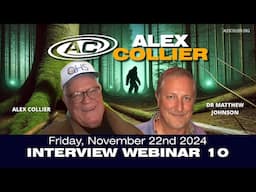 Alex Collier Interview Webinar 10 - Dr Matthew Johnson - *LIVE* - Friday November 22nd, 2024 - PROMO