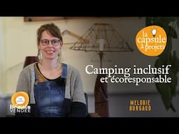 Capsule à Projets #45 – Aire de camping inclusive et écoresponsable