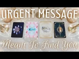 URGENT Message Meant To Find YOU Right Now • PICK A CARD • You Manifested This Message...