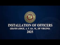 Grand Lodge of Virginia 2025 Installation