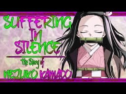 Suffering in Silence: The Story of Nezuko Kamado