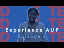 Experience AUP with Dwyette Turnquest - Episode 3