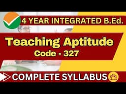 Teaching Aptitude Syllabus ll ITEP 4 Year Integrated B.Ed. l B.A. B.Ed. l B.Sc. B.Ed. l B.Com. B.Ed.