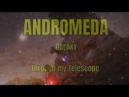 The Absolute Best Way to Capture the Andromeda Galaxy Through Your Telescope