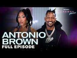 Antonio Brown Talks CTE Trauma, NFL Exit, Tom Brady, Trump, Fatherhood & More | Caresha Please