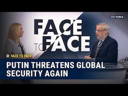 Putin threatens the World with intercontinental ballistic missiles  | Face to Face