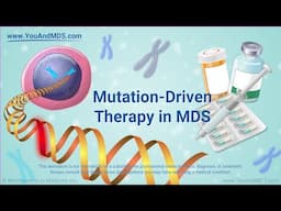 Mutation-Driven Therapy in MDS