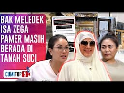 5 FAKTA ISA ZEGA MAKIN MENANTANG! Tetap Lanjut Umroh & Siap Ladeni Tantangan Nikmir | CUMI TOP V