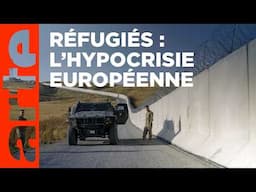 Migrants, les failles de l'Europe forteresse | ARTE