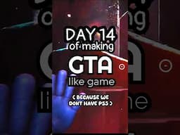 DAY14 OF MAKING GTA LIKE GAME.!!  #shorts #viral