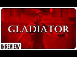 Gladiator in Review