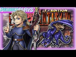 Edgar's Scenario and Banon is a Liability │ Final Fantasy VI T-Edition Part 4