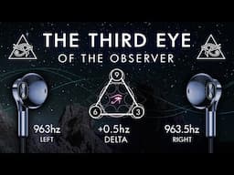 The Third Eye  - Pineal Gland Activation of The Observer