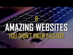 8 Amazing Websites You Didn't Know Existed! (2024 Update)